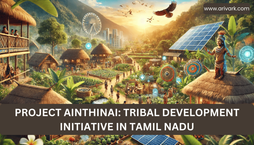 Project Ainthinai: Tribal Development Initiative in Tamil Nadu